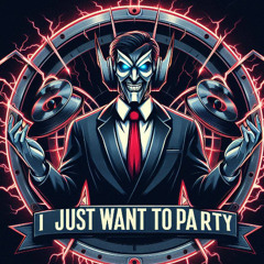 I just want to Party - Dj Akoy
