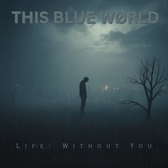 Life: Without You