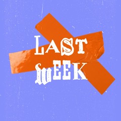 Last Week