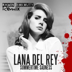 Lana Del Ray - Summertime Sadness [Ramin Sokouty Remix]