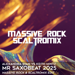 🎷 Alexandra Stan vs Keith Mintz - Mr Saxobeat 2025 (Massive Rock & Scaltromix Edit) 🎷 FILTERED