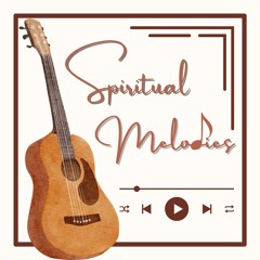 Spiritual Melodies