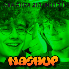 MASHUP SUA NOVA ALT DELETE ft. DJ Muglier