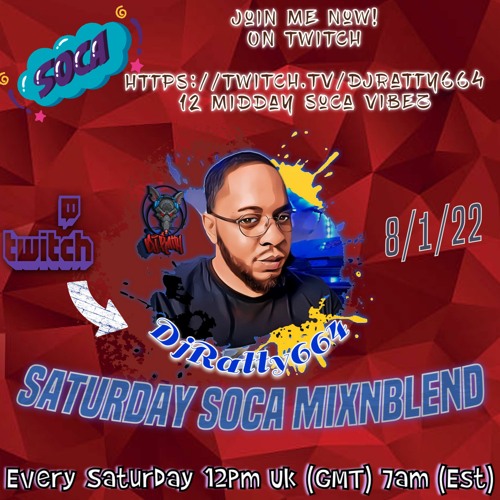 #3 Saturday SOCA Mix N Blend 15/JAN/22 With DJRATTY664 On Twitch - Follow Me Now Lets Vibez!