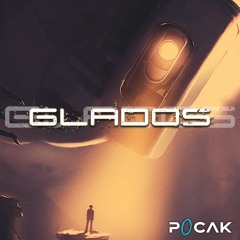 POCAK - GLADOS (700 FOLLOWERS FREE DL)