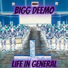 BiGG DeeMo - Life In General.mp3