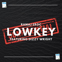 Lowkey f. Dizzy Wright (prod. Legion Beats)