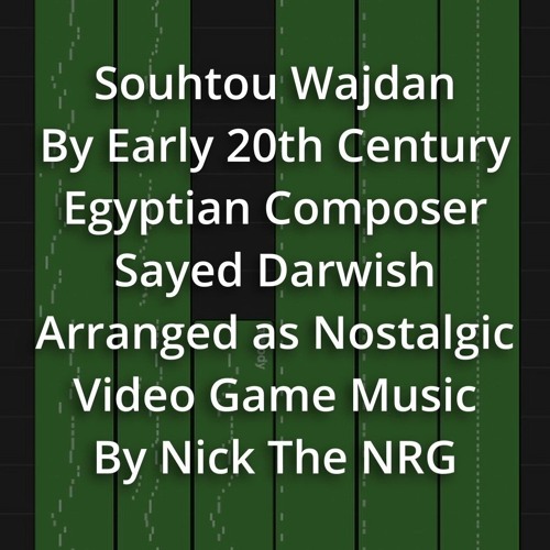 Arabic Songs as Nostalgic Video Game Music: Souhtou Wajdan by Sayed Darwish (7/8 time) #videogames