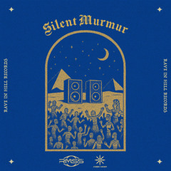 RMSS & Chaos & Order – Silent Murmur [Rave in Hell Records]