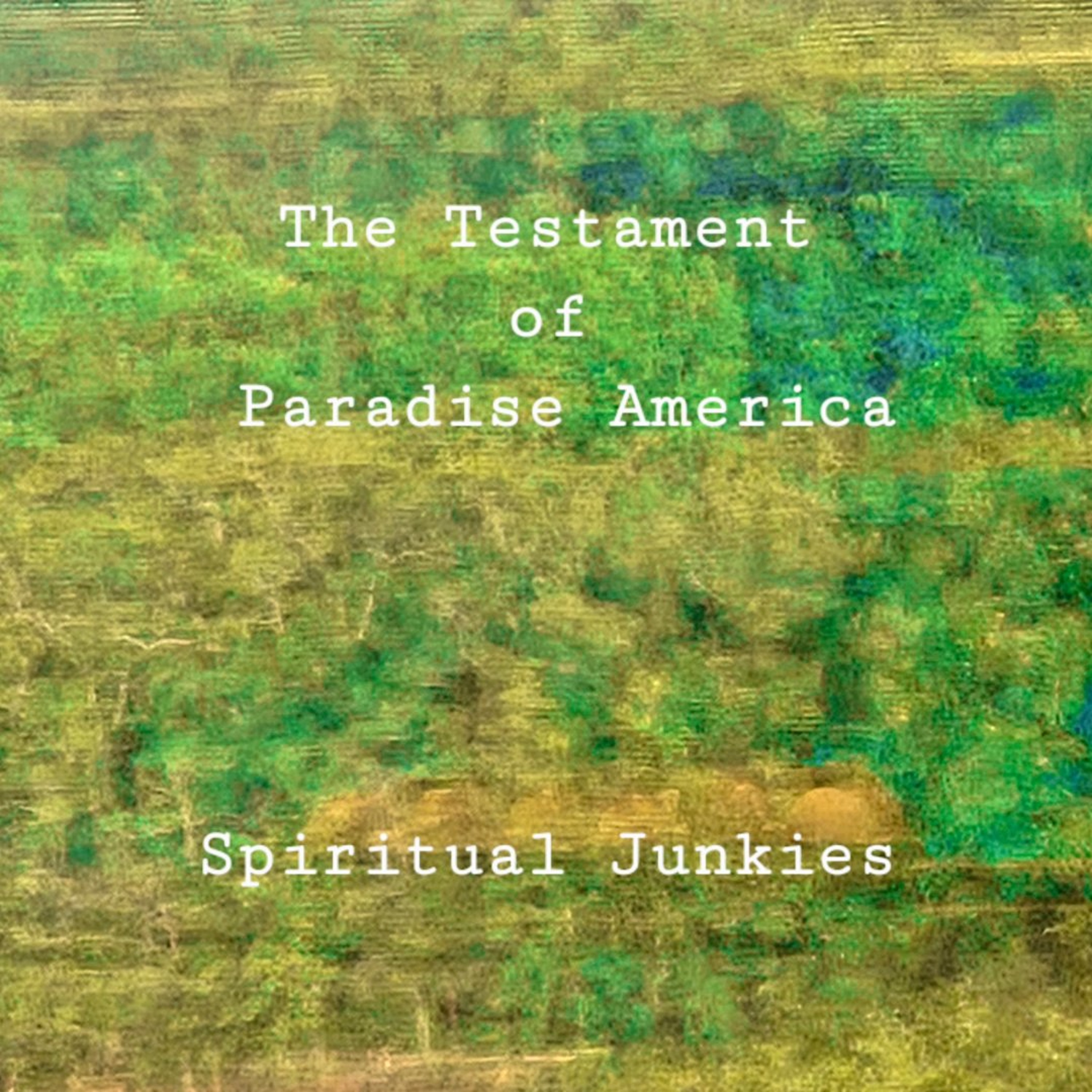 Spiritual Junkies - The Testament of Paradise America episode artwork