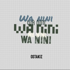 ostakiz_-_wa nini.(official_audio)