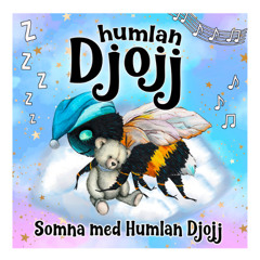 Humlan Djojj, Josefine Götestam - Somna (Hasse Remix)