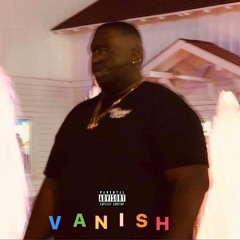 "Vanish" (Prod. By Consent2k & DarkboyBeatz)