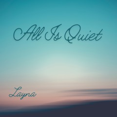 All Is Quiet- feat Josh Claunch