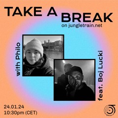 2024124 - Take a Break on jungletrain.net feat. Boj Lucki