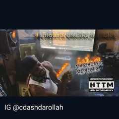 Cdash DaRollah -Massaging Me (remix)