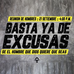 Basta Ya De Excusas Sé El Hombre Que Dios Quiere Que Seas