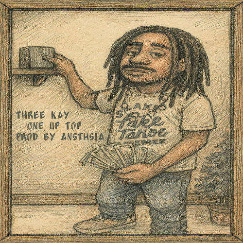 Three Kay One Up Top prod Ansthsia