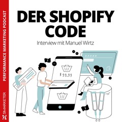 #050 | Der Shopify Code - mit Manuel Wirtz