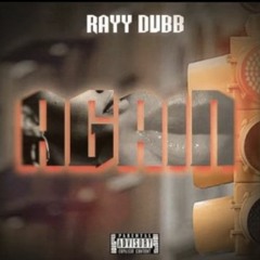 Rayy Dubb - AGAIN (Official Audio)