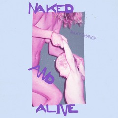 Naked And Alive