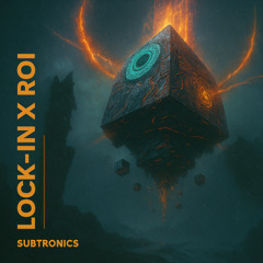Subtronics - Lock-In x Roi (SwitchVp Double Flip)