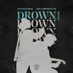 Martin Garrix - Drown (feat. Clinton Kane) [Pat Lok Remix]