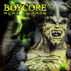 Boycore - Play My Game (Edit)