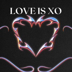 Love Is XO