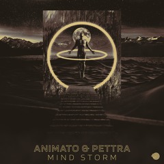 Animato & Pettra - Mind Storm (Original mix) - Out Now!