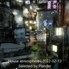 House atmosphere | 2022-02-13