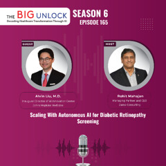 Scaling With Autonomous AI for Diabetic Retinopathy Screening - Podcast with Alvin Liu