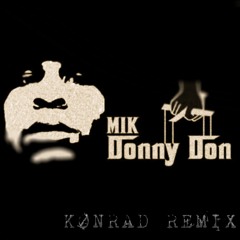MIK - Donny Don (Kønrad Remix)