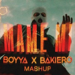 DEVITO - MAME MI (BOYYA X BAKIERO MASHUP)