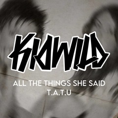 KID WILD - All The Things She Said (T.A.T.U)