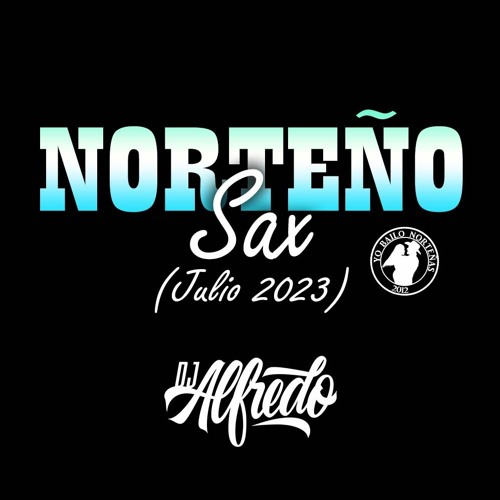 Norteño Sax Julio Mix 2023
