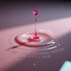 Sweet Drop-Human Nature (MaëlleØ Rmx)