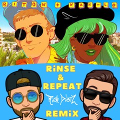 Riton - Rinse & Repeat Ft. Kah Lo (Rich DietZ Remix)