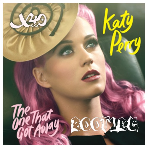 Katy Perry - The One That Got Away [BOOTLEG]