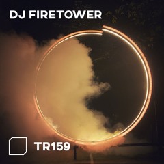 TR159 - DJ Firetower
