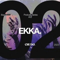 CRUDO Podcast Series #02 - Ekka (Vinyl Set)