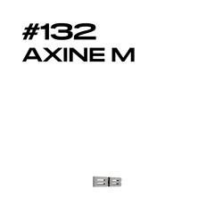 #132 / AXINE M