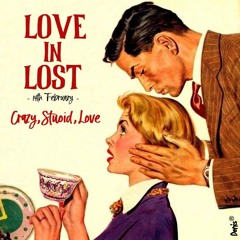 LOVE IN LOST -Crazy, Stupid, Love-
