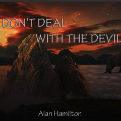 Don't Deal With The Devil