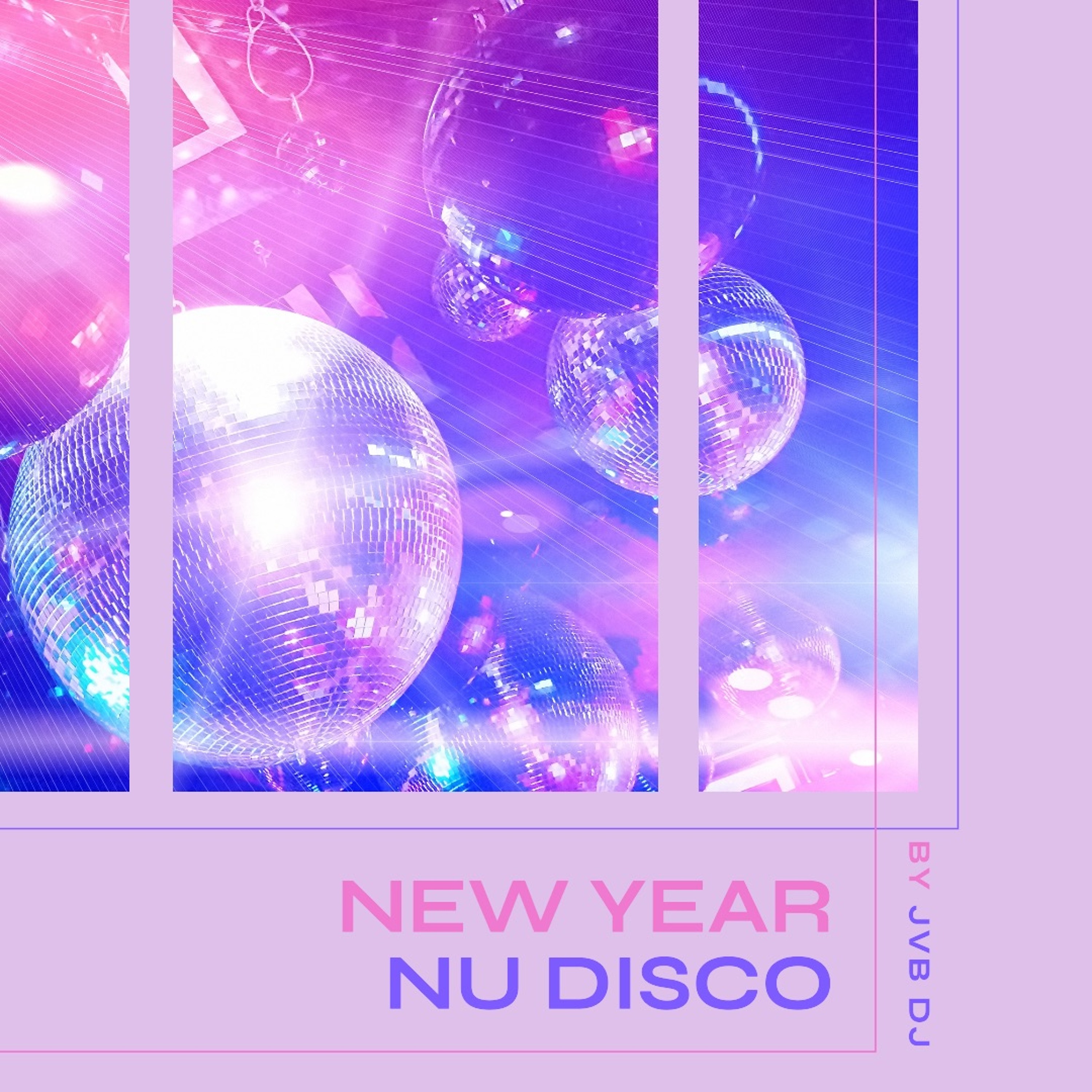 NEW YEAR NU DISCO 2025 by JVB DJ (Celebrate NYE with the best disco music) episode artwork