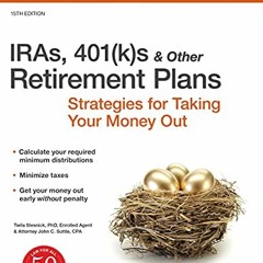 [ACCESS] PDF ✏️ IRAs, 401(k)s & Other Retirement Plans: Strategies for Taking Your Mo
