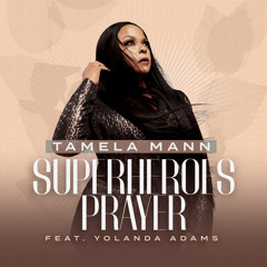 Superheroes Prayer (Radio Single) [feat. Yolanda Adams]