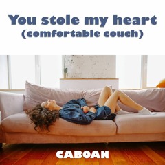 SINGLE "You stole my Heart (Comfortable Couch)" (snippet)
