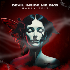 DEVIL INSIDE ME BKB (HARLY EDIT) [FILTER FOR COPYRIGHT || BUY = FREE DOWNLOAD ]