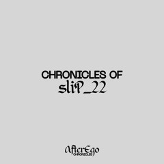 Chronicles of sliP_22 @ Medika